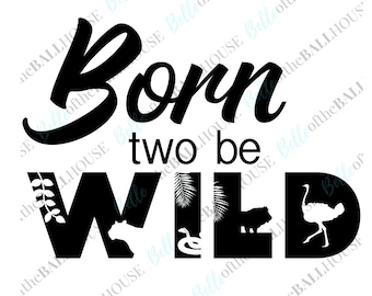 Born two be Wild Instant Download SVG JPEG PNG