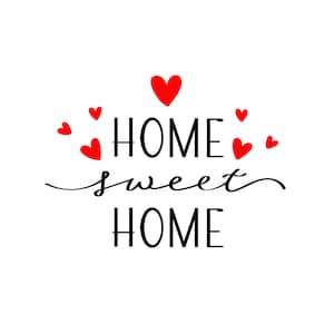 May include: Black and white text that reads "HOME sweet HOME" with red hearts scattered around the text.