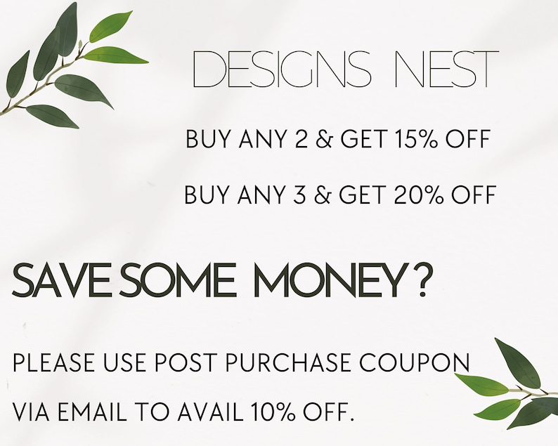 Peut inclure: Une affiche graphique blanche avec le texte DESIGNS NEST, BUY ANY 2 & GET 15% OFF, BUY ANY 3 & GET 20% OFF, SAVE SOME MONEY?, et PLEASE USE POST PURCHASE COUPON VIA EMAIL TO AVAIL 10% OFF, orn&eacute;e d'illustrations de feuilles vertes.