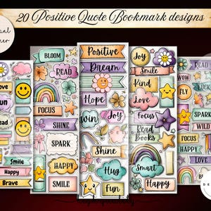 May include: A collection of 20 positive quote bookmark designs. Each bookmark features colorful illustrations of rainbows, stars, flowers, and clouds, with uplifting words like "Smile," "Happy," and "Dream." The design includes the text "20 Positive Quote Bookmark designs."