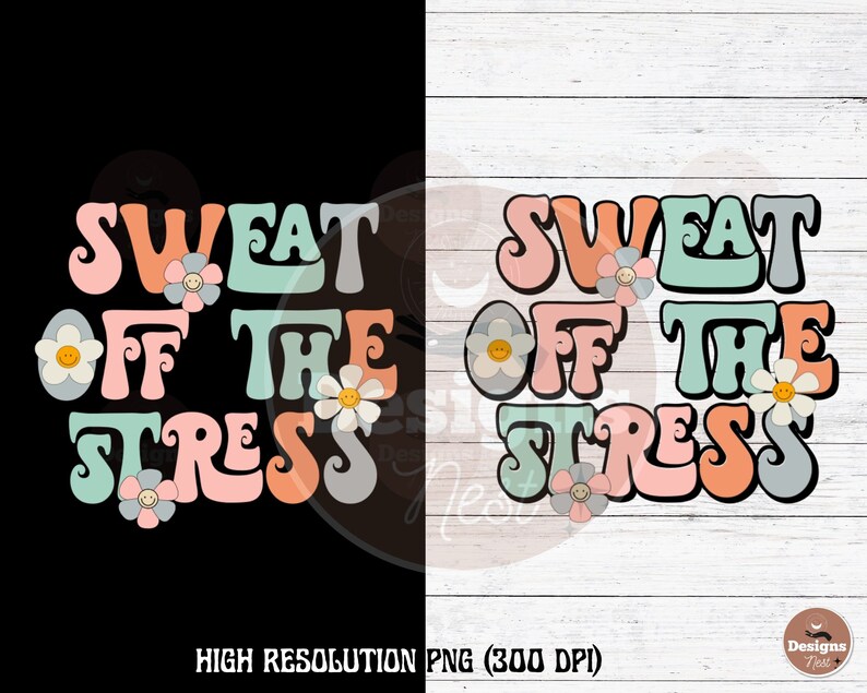 Puede incluir: Un dise&ntilde;o gr&aacute;fico digital con el texto "SWEAT OFF THE STRESS" en una fuente retro de los a&ntilde;os 70. El texto est&aacute; en rosa, naranja y azul con un contorno blanco. El gr&aacute;fico est&aacute; decorado con peque&ntilde;as flores con caras sonrientes.