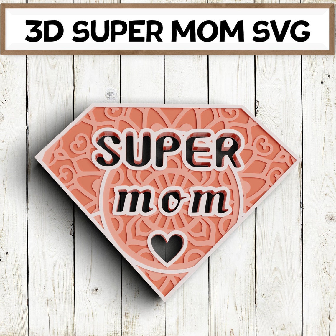 Download 3D Muttertag SVG DXF Dateien Super Mom Svg 3D Mandala Svg | Etsy
