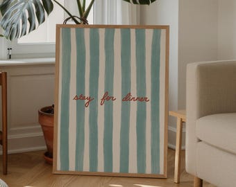 Mediterranean Kitchen Print: Stay for Dinner Poster, Stripe Quote Decor (Digital Download)