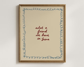 What a Friend We Have in Jesus Print: Hand-Drawn Christian Typography (Digital Download, Vertical)