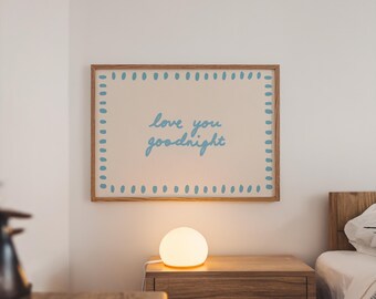 Love You Goodnight Print - Hand Drawn Bedroom Wall Art Printable (Digital Download)