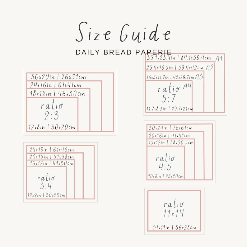 May include: A size guide from Daily Bread Paperie, featuring various rectangular frames with dimensions in inches and centimeters. The guide includes ratios like 2:3, 3:4, 4:5, and 5:7, with sizes ranging from 12x8 inches to 33.1x23.4 inches.