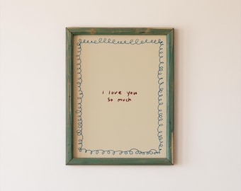I Love You So Much Print: Quote Wall Art, Home Decor (Digital Download)