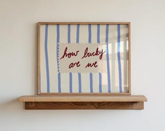 How Lucky Are We Print: Hand-Drawn Striped Poster (Digital Download, Horizontal)