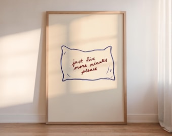 Funny Bed Print: Just Five More Minutes Please, Trendy Bedroom Decor (Digital Download, Vertical)