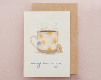 Sympathy Card, Thinking of You, Here for You, Cuppa, Friendship, Sending Love