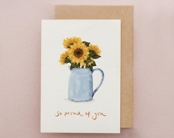 Proud of You Card, Sunflowers, Flowers, Congratulations, Well Done, You Did It