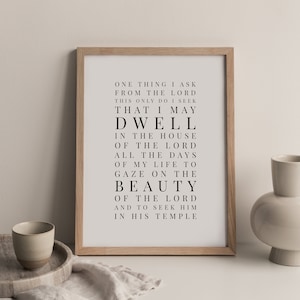 Psalm 27:4 Art Print, One thing I ask