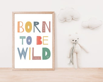 Born to be wild のウォールプリント、保育園のアート、保育園の印刷物、保育園の壁アート、保育園の装飾、かわいい保育園、ニュートラルな保育園の装飾のかわいいポスター