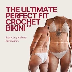 Puede incluir: Un bikini de ganchillo color crema con cierres de lazo. El texto "THE ULTIMATE PERFECT FIT CROCHET BIKINI" se muestra en negrita, en color granate. Debajo del texto, en letra más pequeña, se lee "(Not your grandma's bikini pattern)."