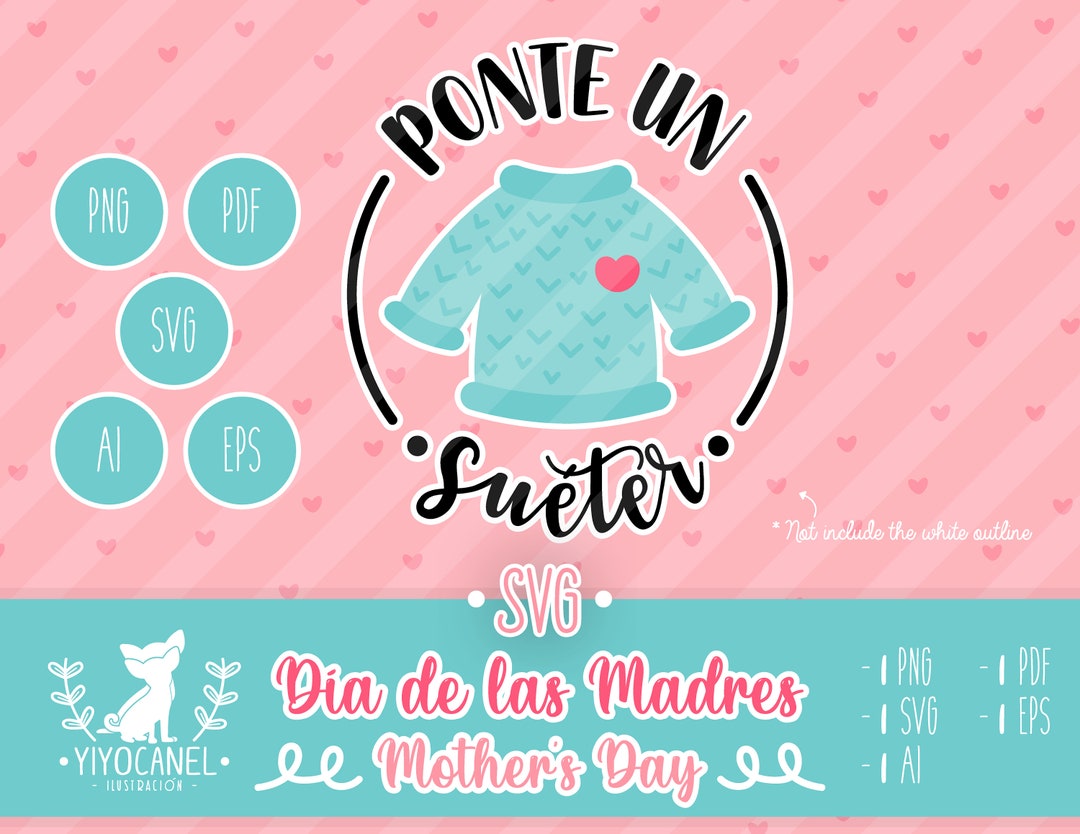 Ponte Un Sueter Svg, Mothers Day Svg, Mama Svg, Mom Shirt Svg, Mom