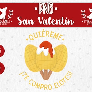 Quiéreme te compro elotes png, Mexican quotes png, Valentine sublimation, Valentines day png, Love sublimation, Latino png, San Valentin png