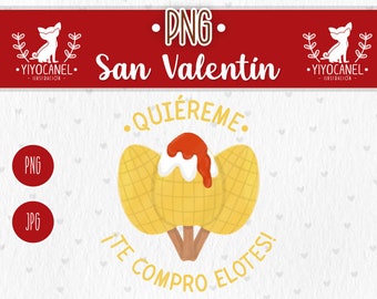 Quiéreme Te Compro Elotes PNG, Valentine's Day Sublimation (Digital Download)