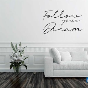 Wall Sticker Follow your dream Decoration Home Interior Design Sticker4You