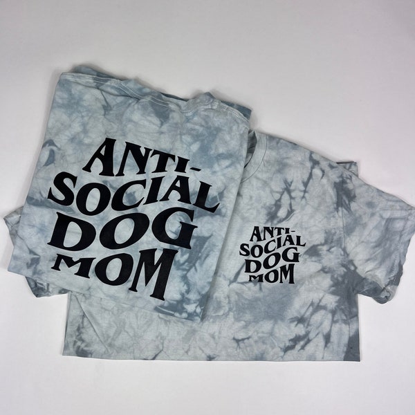 Anti Social Dog Mom T-Shirt, Hundemama, Tie Dye, Black Tie Dye, Silver Tie Dye