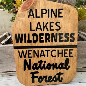 National Park Sign, Washington alpine lakes , Wenatchee , Trail sign, Snoqualmie, Backpacking, Custom Wilderness Signs-Routed