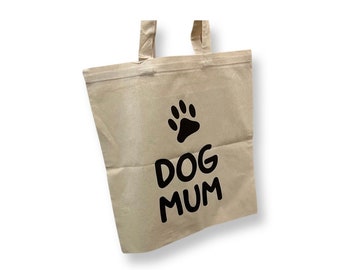 Dog Mum Tote Bag | Pet Gift | Organic Tote Bag | Organic Cotton Shopping Bag | Pet Mum Tote Bag | Christmas / Birthday Gift UK