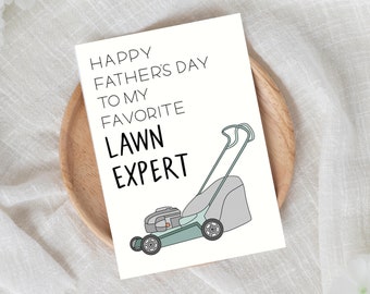 Lawn Father's Day Card, Happy Father's Day to My Favorite Lawn Expert, Card for Dad About Lawns, Lawn Mower