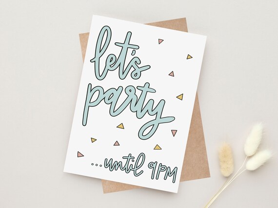 Funny Birthday Card Let's Party Until 9PM Card Getting - Etsy