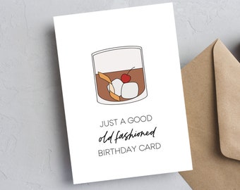 Birthday Card for Husband, Old Fashion Cocktail, Just an Old Fashioned Birthday Card, Alcohol Birthday Card, Whiskey, Bourbon, Cocktail Gift