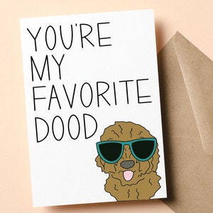 Goldendoodle Karte, Karte von Hund, Hundepapa Karte, Du bist meine Lieblings-Dood-Karte, lustige Wertschätzungskarte