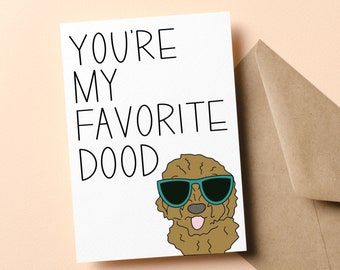 Goldendoodle Card, Card from Dog, Dog Dad Card, You're My Favorite Dood Card, Funny Appreciation Card