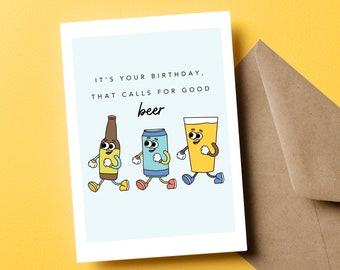 Birthday Calls for Good Beer, Beer Themed Gift, Beer Lover, Beer Birthday Card, Dad Birthday Card, Beer Enthusiast, Craft Beer