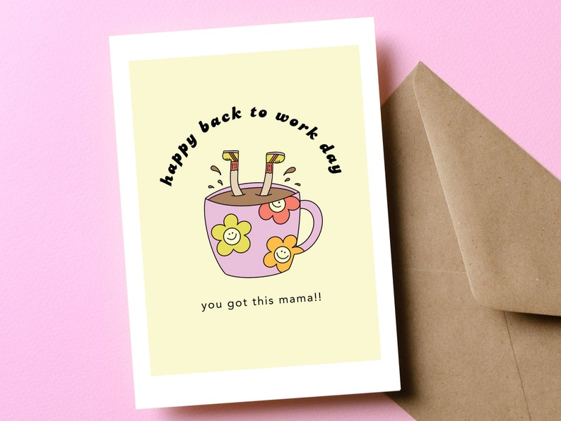 Back to Work, Working Mom, Return to Work, Card for New Mom, End of Maternity Leave, You Got This Mama, Encouragement Card, Mom Friend, Wife image 1