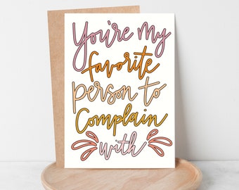 Funny Card Friend, Funny Coworker Card, Appreciation Gift, Best Friend Card, Funny Card for Her, You're My Favorite Person to Complain With