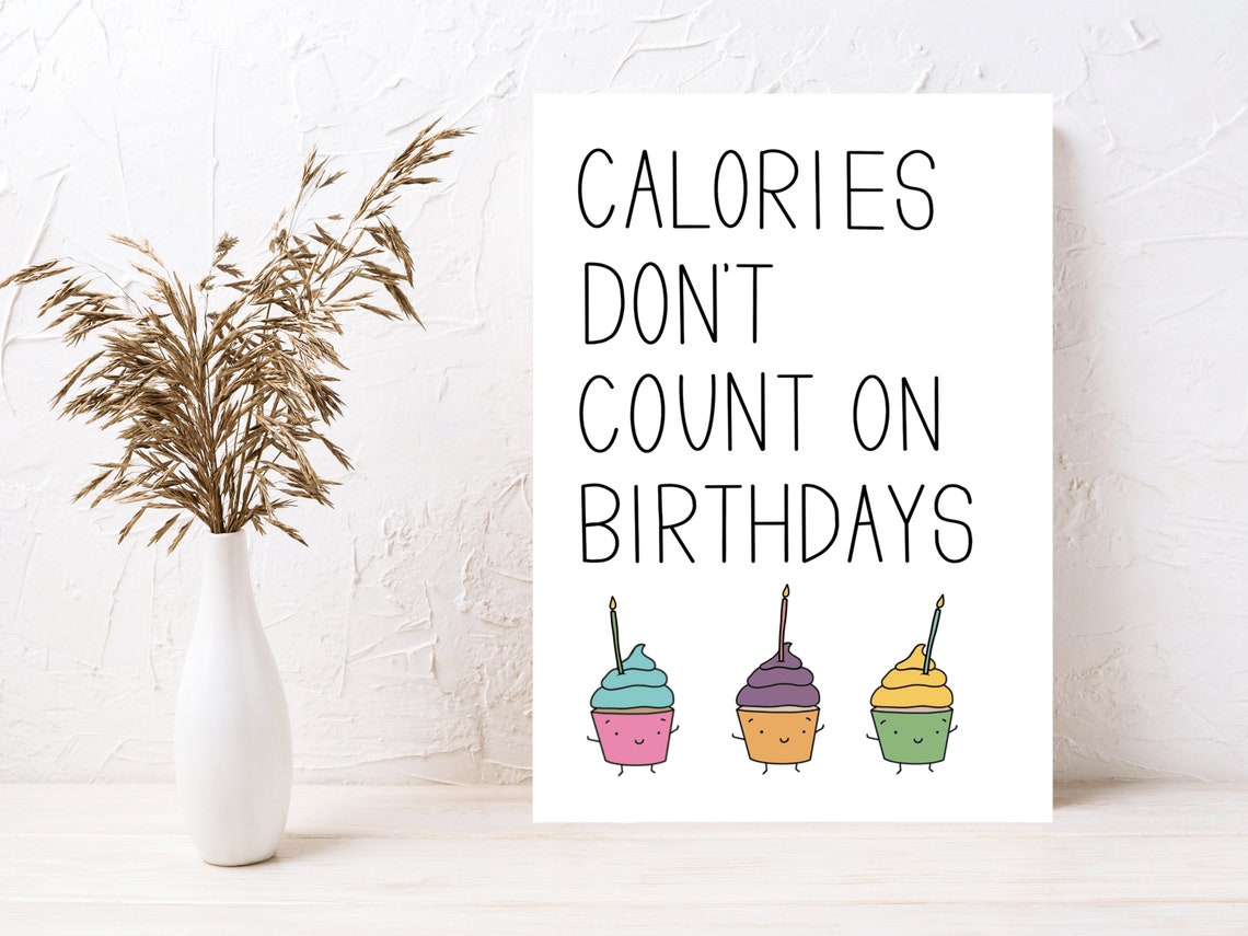 Calories Don T Count On Birthdays Funny Birthday Card Etsy