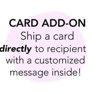 CARD ADD-ON A card must also be purchased, Send Direct to Recipient with Custom Handwritten Message Inside Card image 1