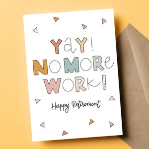 Carte de collègue de bonne retraite - Carte de retraite amusante - Plus de travail ! - Un cadeau de retraite pour un collègue