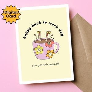 Tarjeta imprimible de regreso al trabajo para mamás primerizas, tarjeta de compañeros de trabajo, mamá trabajadora, regalo de fin de licencia por maternidad, You Got This Mama, tarjeta digital