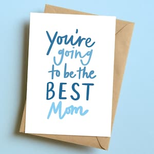 Cadeau pour nouveau-né, cadeau de naissance, tu vas être la meilleure maman, carte pour baby shower, bleu, future maman pour la fête des mères
