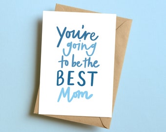 New Boy Mom Gift, New Baby Gift, You're Going to be the Best Mom, Card for Baby Shower, Blue, Mom to Be Mother's Day Card