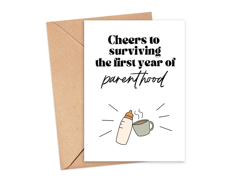 May include: A white card with black text that reads "Cheers to surviving the first year of parenthood". A black and white illustration of a baby bottle and a cup of coffee is below the text.