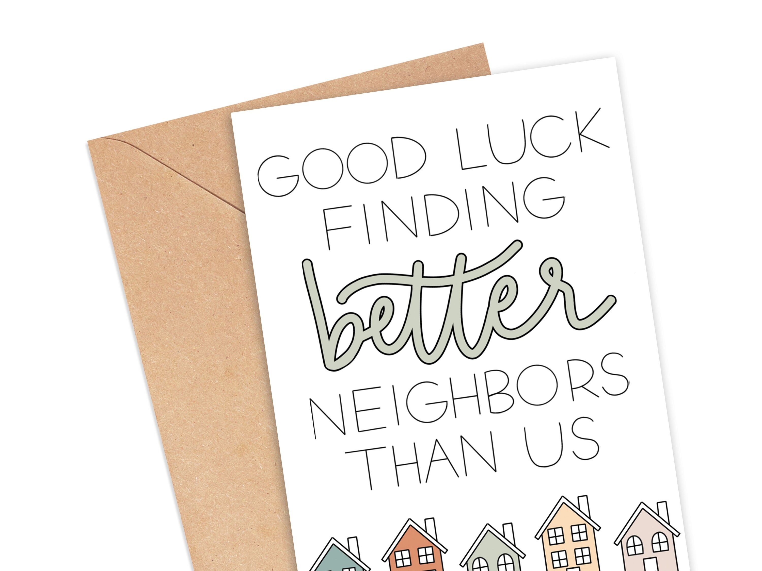 Grußkarte „Good Luck Finding Better Neighbours Than Us“ – A6, 280 G/m², Blanko Innen