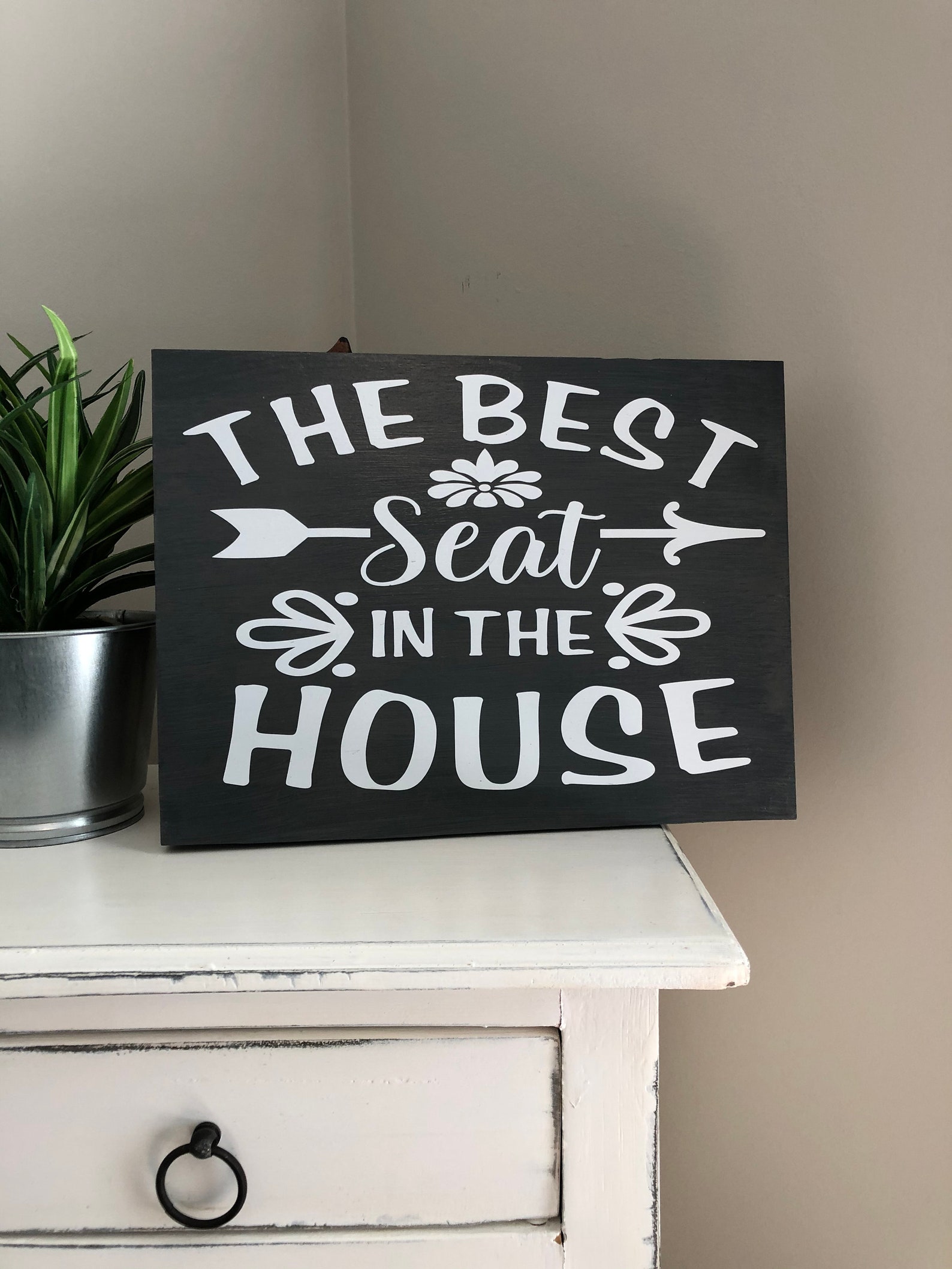 The best seat in the house sign freestanding wooden sign Etsy