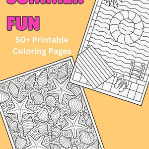 May include: Two black and white coloring pages with a yellow background. One page features seashells and starfish, the other a pool scene with a life preserver. The words "SUMMER FUN" and "50+ Printable Coloring Pages" are in pink and white.