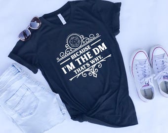 Because I'm the DM That's Why