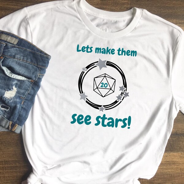 Lets Make Them See Stars, Shirt for Him, Shirt for Her, Dungeon Master Shirt, D&D, Dungeons and Dragons Shirt