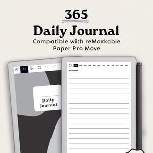 May include: A digital daily journal for reMarkable Paper Pro Move. The image shows two tablets, one displaying a cover with "Daily Journal" and the other with lined pages and the date. The text "365 Daily Journal" is at the top, with "379 Hyperlinked Pages" at the bottom.