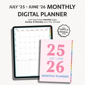 May include: A digital planner for July '25 - June '26, with a simple design. The image shows a tablet displaying a monthly calendar view and a pink planner cover with the numbers '25' and '26'. The planner includes hyperlinked monthly pages.