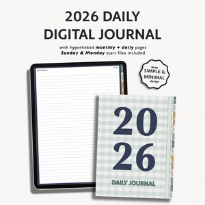 May include: A digital journal on a tablet and a physical journal are shown. The physical journal has a light blue and white checkered pattern with the numbers "2026" in navy blue. The tablet displays lined pages. Text on the journal reads "DAILY JOURNAL".