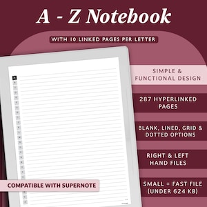 Könnte beinhalten: Ein digitales Notizbuch mit 287 verlinkten Seiten, kompatibel mit Supernote. Das Notizbuch hat 10 verlinkte Seiten pro Buchstabe, mit leeren, linierten, karierten und gepunkteten Optionen. Es ist eine kleine und schnelle Datei, unter 624 KB.