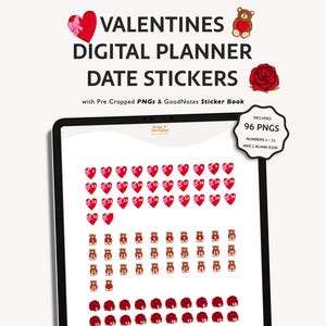 May include: Digital planner date stickers for Valentine's Day. The image shows a tablet displaying heart-shaped date stickers, teddy bear icons, and rose icons. The stickers are for numbers 1-31 and include a blank icon. The text on the image says "VALENTINES DIGITAL PLANNER DATE STICKERS".